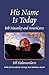 His Name Is Today by Bill Halamandaris