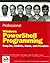 Professional Windows PowerShell Programming: Snapins, Cmdlets, Hosts and Providers
