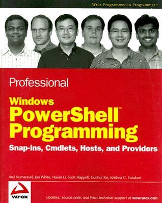 Professional Windows PowerShell Programming: Snapins, Cmdlets, Hosts and Providers (Paperback)