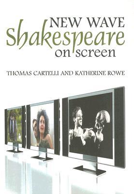 New Wave Shakespeare on Screen (Cultural Perception of Shakespeare)