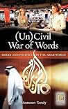 (Un)Civil War of Words: Media and Politics in the Arab World (Praeger Security International)
