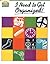 I Need to Get Organized! by Claudine G. Wirths