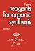 Fiesers' Reagents for Organic Synthesis, Volume 21