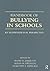 Handbook of Bullying in Schools