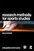 Research Methods for Sports Studies by Chris Gratton