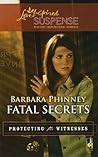 Fatal Secrets (Protecting the Witnesses #5)