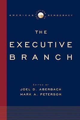 The Executive Branch (Institutions of American Democracy)