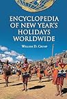 Encyclopedia Of New Year's Holidays Worldwide
