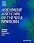 Assessment and Care of the Well Newborn by Patti J. Thureen