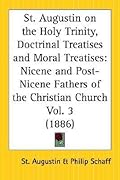 On the Holy Trinity/Doctrinal Treatises/Moral Treatises
