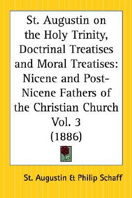 On the Holy Trinity/Doctrinal Treatises/Moral Treatises