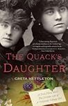 The Quack's Daughter by Greta Nettleton