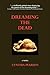 Dreaming The Dead