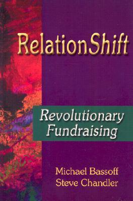 RelationShift: Revolutionary Fundraising (Paperback)