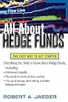 All About Hedge Funds : The Easy Way to Get Started