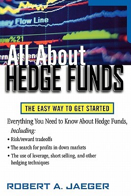 All About Hedge Funds : The Easy Way to Get Started (Paperback)