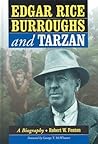 Edgar Rice Burroughs and Tarzan: A Biography of the Author and His Creation