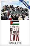 The Palestinian Right of Return Under International Law The Palestinian Right of Return Under International Law