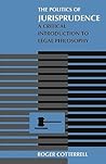 The Politics of Jurisprudence: A Critical Introduction to Legal Philosophy The Politics of Jurisprudence: A Critical Introduction to Legal Philosophy