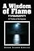 A Wisdom of Flame by Daniel Christensen