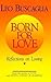 Born for Love: Reflections ...