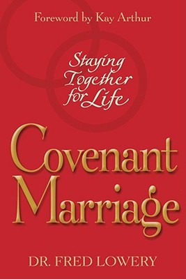 Covenant Marriage: Staying Together for Life (Paperback)