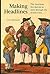 Making Headlines The American Revolution as Seen through the British Press by Troy Bickham