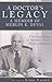 A Doctor’s Legacy: A Memoir of Merlin K. DuVal Founding Dean of Arizona’s First Medical School