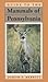 Guide to the Mammals of Pennsylvania (Regional)