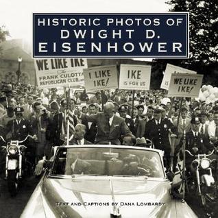 Historic Photos of Dwight D. Eisenhower (Hardcover)