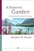 A Watered Garden by Benjamin M. Stewart