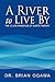 A River to Live by: The 12 ...
