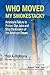Who Moved My Smokestack?: America's Failure to Protect Our Jobs and Stop the Erosion of the American Dream