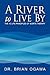 A River to Live by: The 12 Life Principles of Morita Therapy