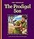 The Prodigal Son: Luke 15:11-32 (The Parables)