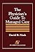The Physician's Guide to Managed Care: .