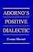 Adorno's Positive Dialectic