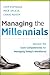 Managing the Millennials by Chip Espinoza