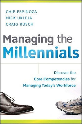 Managing the Millennials: Discover the Core Competencies for Managing Today's Workforce (Hardcover)