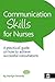 Communication Skills for Nurses by Marilyn Edwards