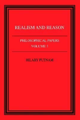 Philosophical Papers, Volume 3: Realism and Reason (Paperback)