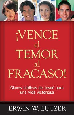 Vence El Temor Al Fracaso!