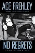 No Regrets: A Rock 'n' Roll Memoir