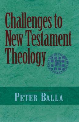 Challenges to New Testament Theology: An Attempt to Justify the Enterprise (Paperback)