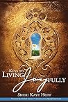 Keys To Living Joyfully by Sheri Kaye Hoff