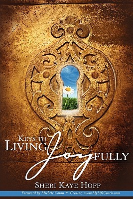 Keys To Living Joyfully (Paperback)