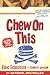 Chew On This: Everything You Don't Want to Know About Fast Food