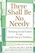 There Shall Be No Needy: Pursuing Social Justice through Jewish Law and Tradition