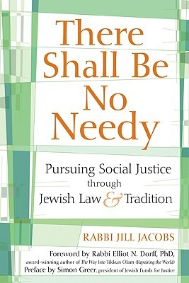 There Shall Be No Needy: Pursuing Social Justice through Jewish Law and Tradition (Hardcover)