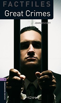 Great Crimes (Oxford Bookworms Library Factfiles Level 4)
